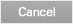 cancel