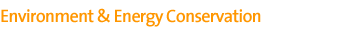 Environment & Energy Conservation